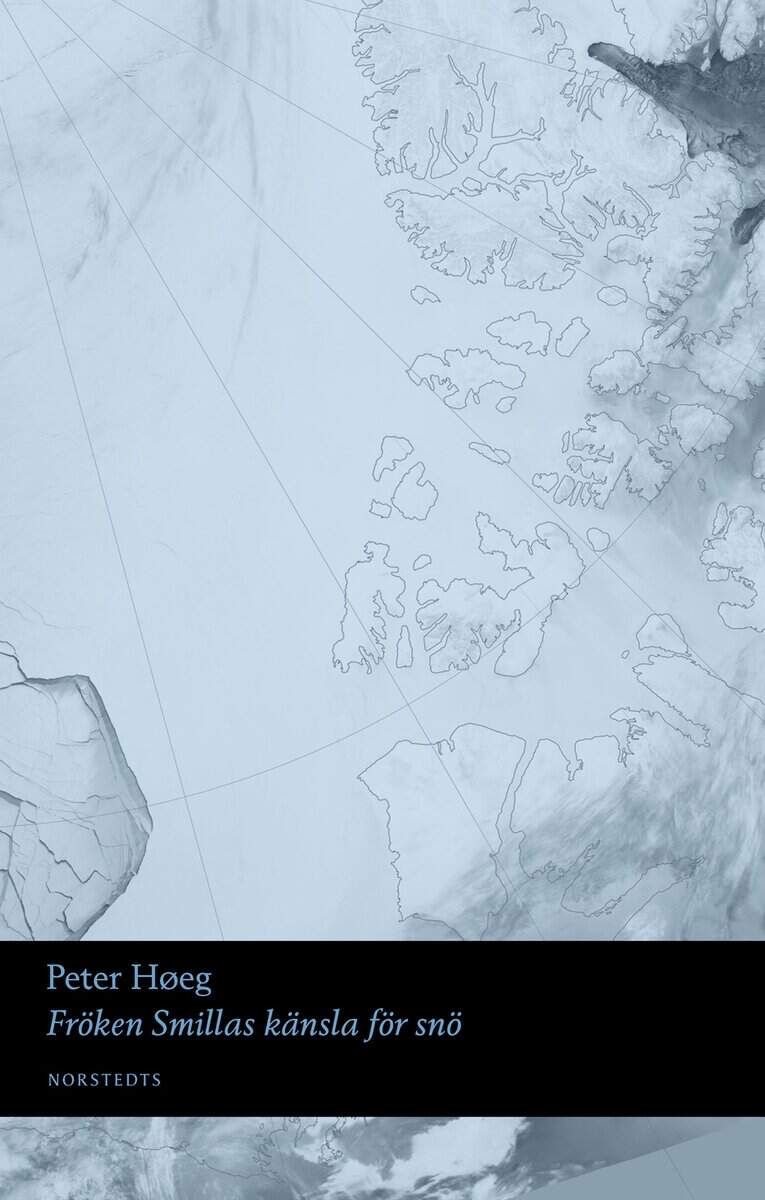 Peter Hoeg : Fröken Smillas känsla för snö