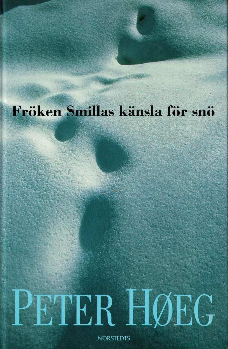 Peter Høeg : Fröken Smillas känsla för snö