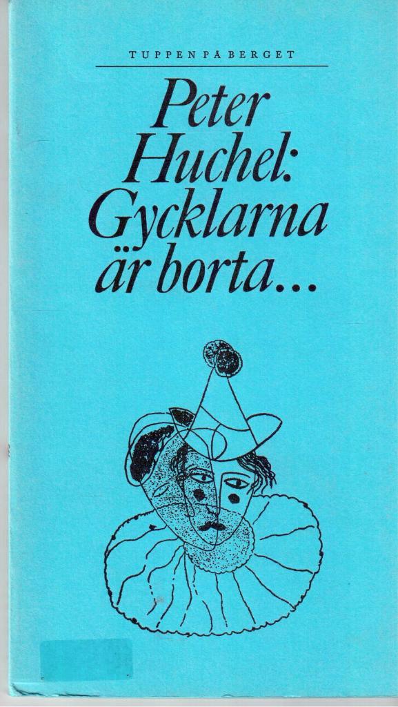 Peter Huchel : Gycklarna är borta...