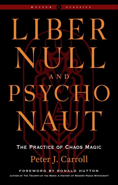Peter J. Carroll : Liber Null & Psychonaut