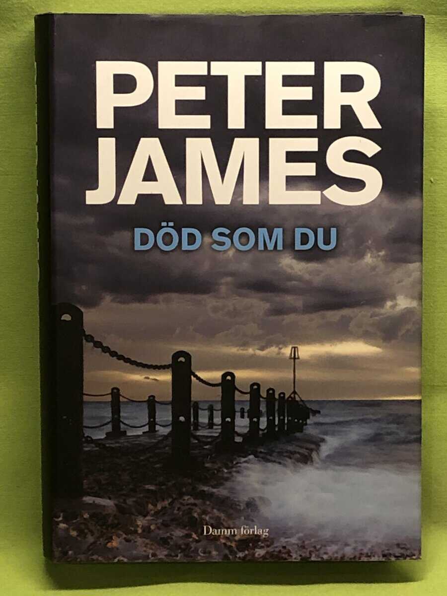 Peter James : Död som du
