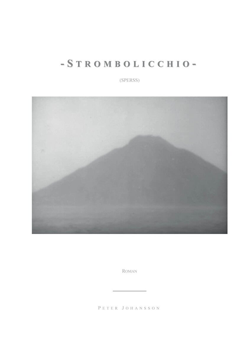 Peter Johansson : Strombolicchio (Sperss)