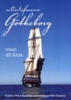 Peter Kaaling : Ostindiefararen Götheborg : resan till Kina - Peter Kaalings anteckningar från kajutan