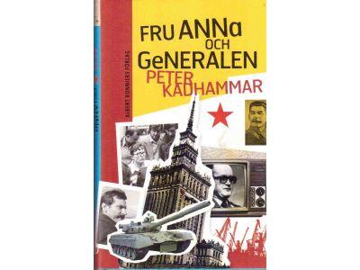 Peter Kadhammar : Fru Anna och generalen