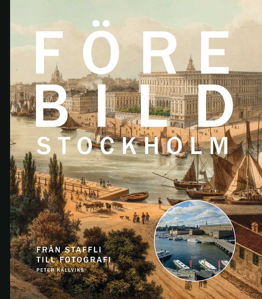 Peter Källviks : Förebild Stockholm : från staffli till fotografi