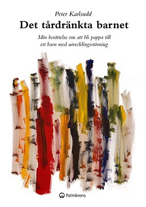 Peter Karlsudd : Det tårdränkta barnet