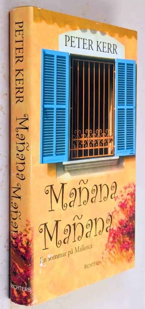 Peter Kerr : Mañana, Mañana - En sommar på Mallorca