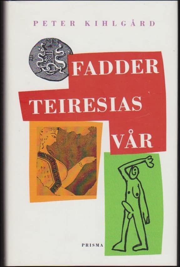 Peter Kihlgård : Fadder Teiresias vår