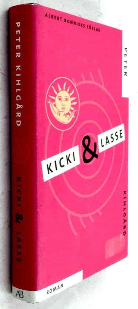 Peter Kihlgård : Kicki & Lasse