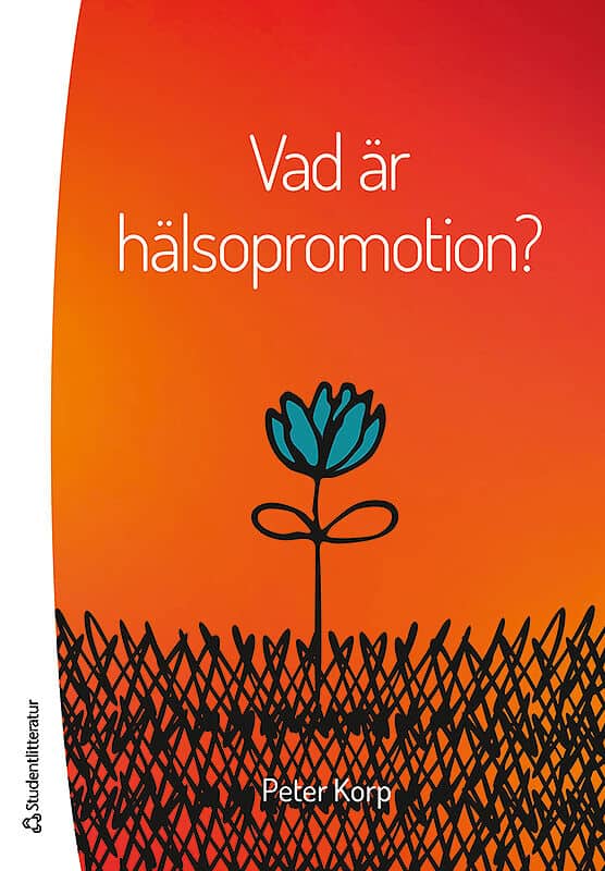 Peter Korp : Vad är hälsopromotion?