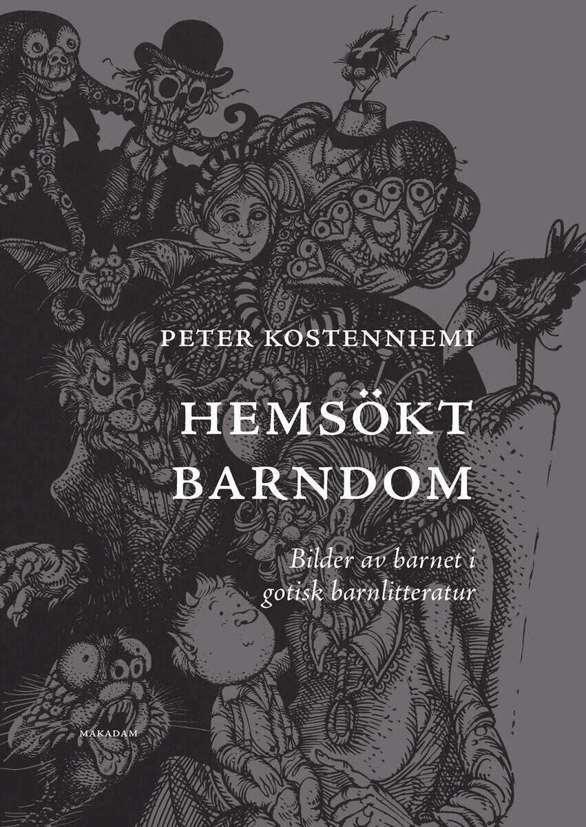 Peter Kostenniemi : Hemsökt barndom : bilder av barnet i gotisk barnlitteratur