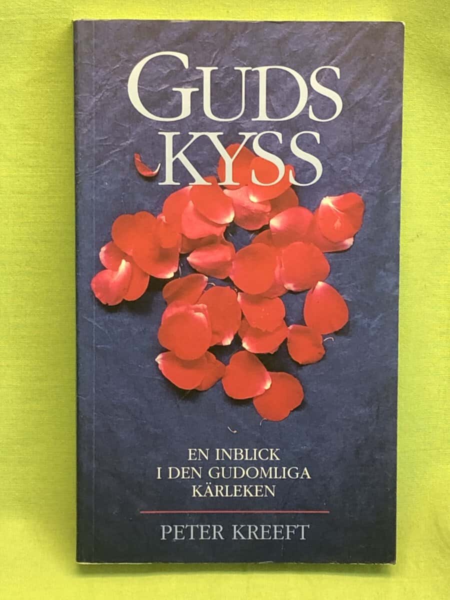 Peter Kreeft : Guds kyss