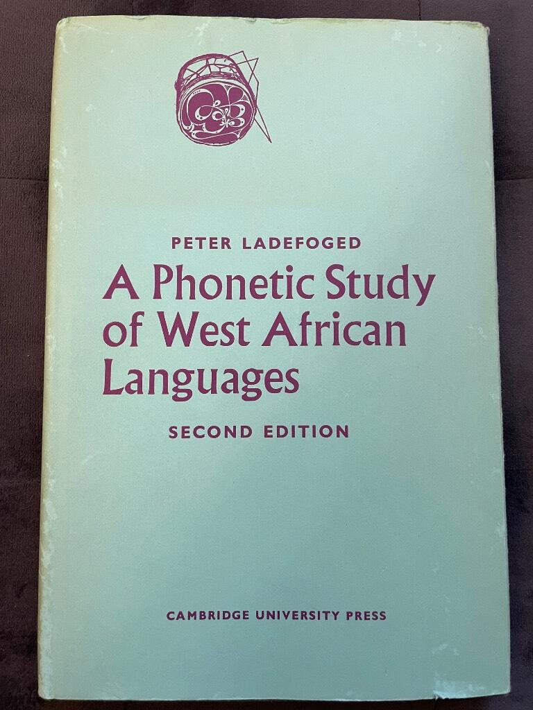 Peter Ladefoged : A phonetic study of West African languages