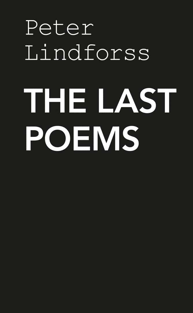 Peter Lindforss : The last poems