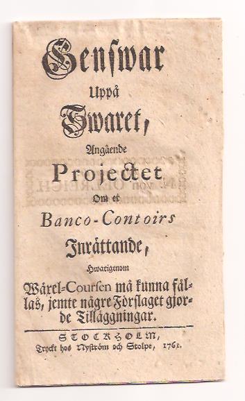 Peter Lund : Genswar uppå swaret, angående projectet om et banco-contoirs inrättande, hwarigenom wäxel-coursen må kunna fällas, jemte någre förslaget gjorde tilläggningar