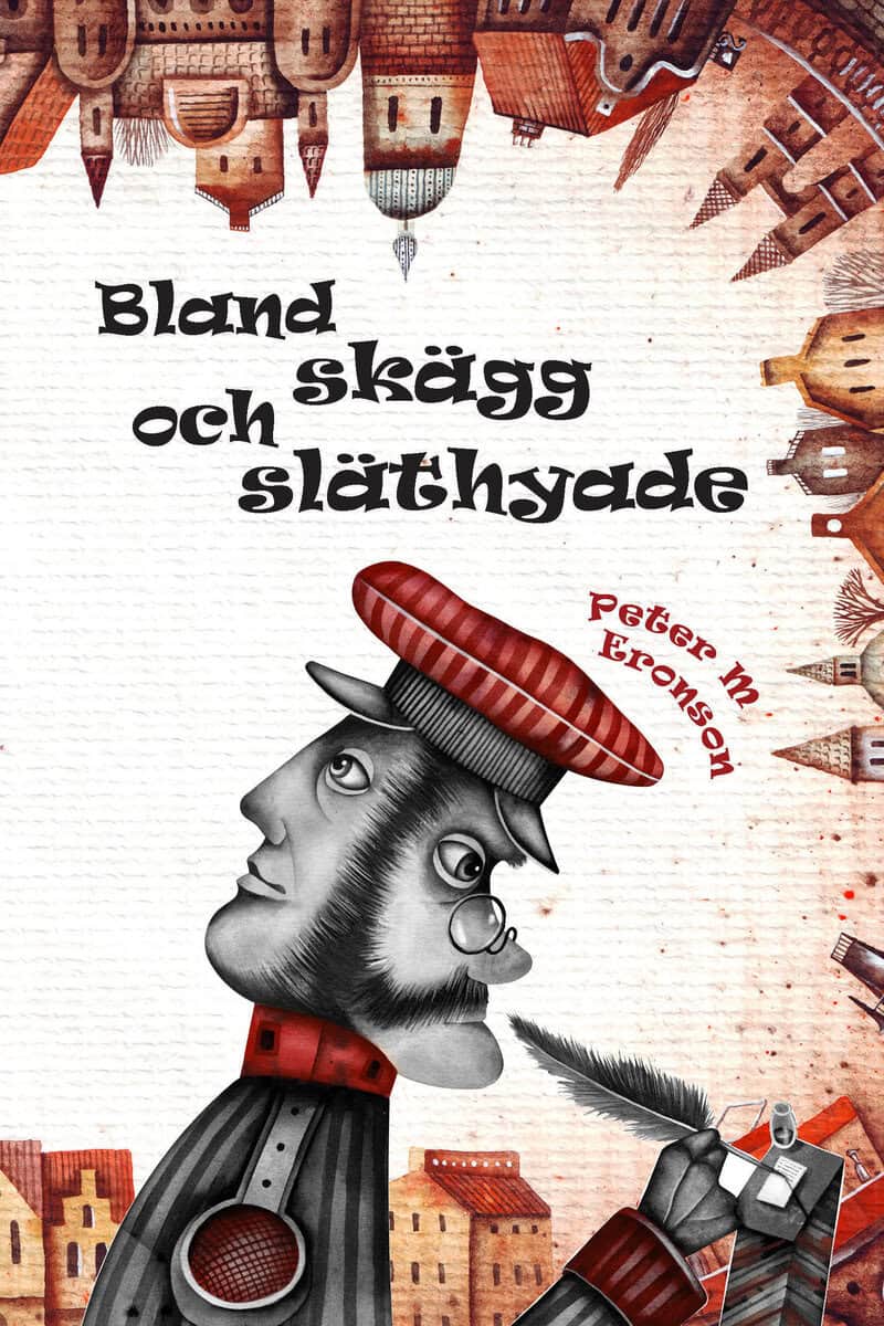 Peter M. Eronson : Bland skägg och släthyade