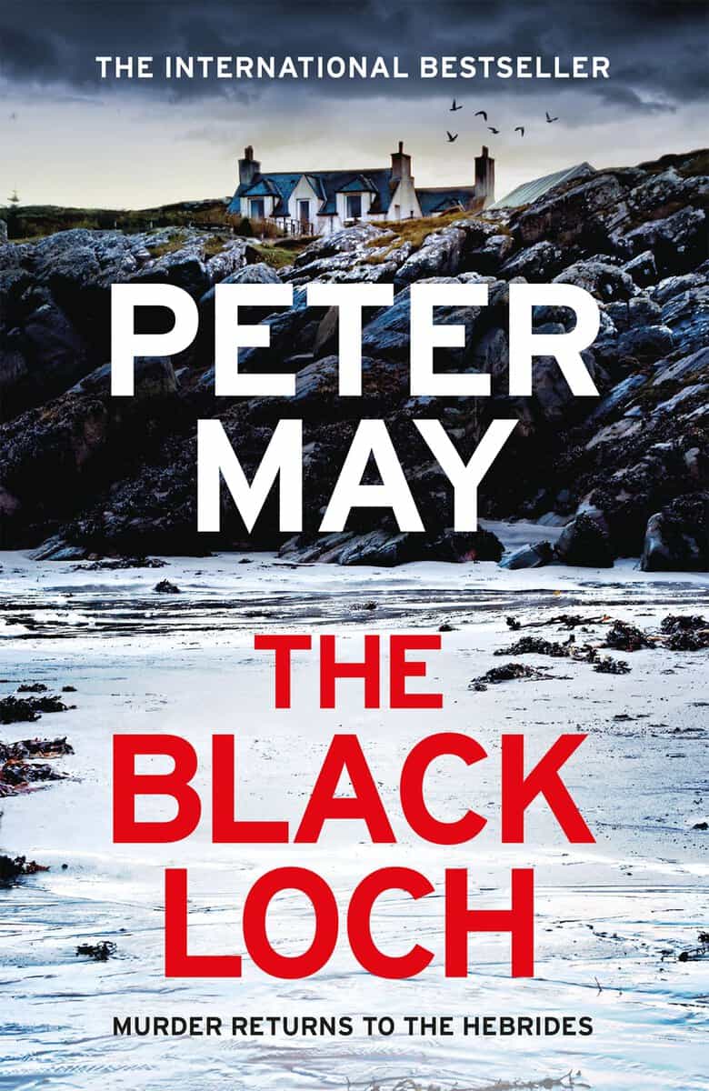 Peter May : The Black Loch
