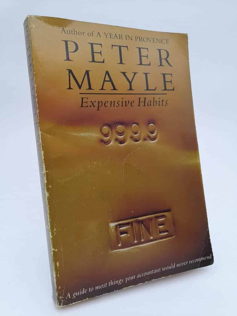 Peter Mayle : Expensive habits
