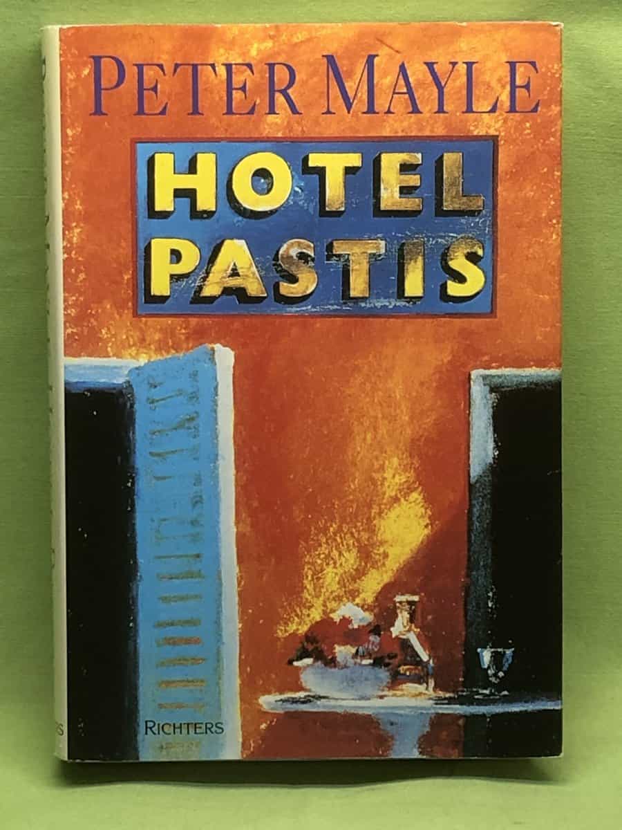 Peter Mayle : Hotel Pastis