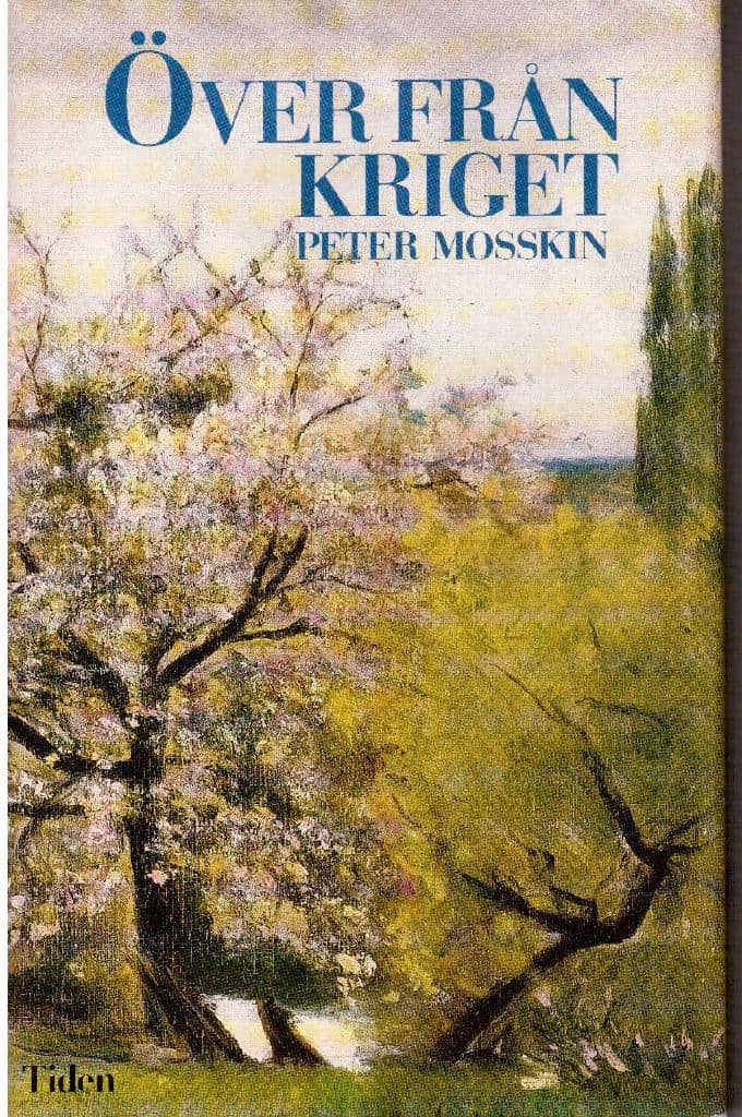 Peter Mosskin : Över från kriget
