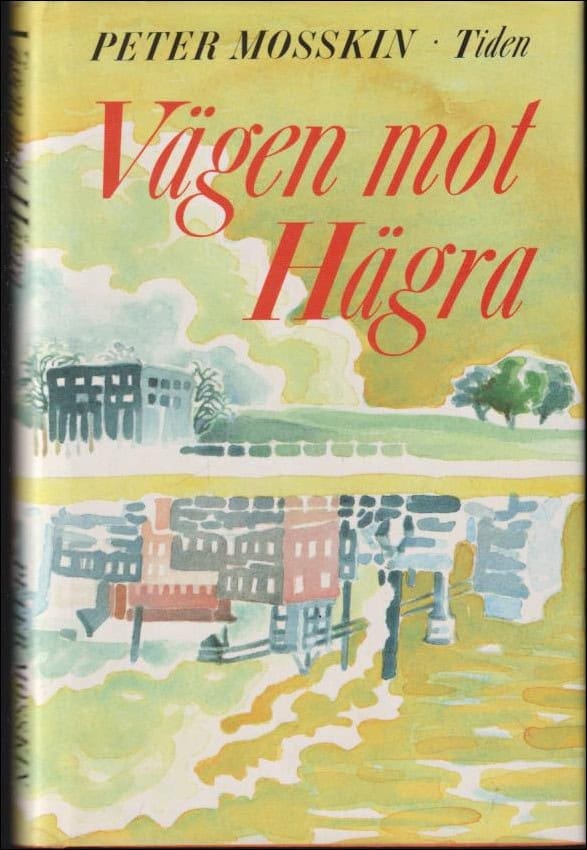 Peter Mosskin : Vägen mot Hägra