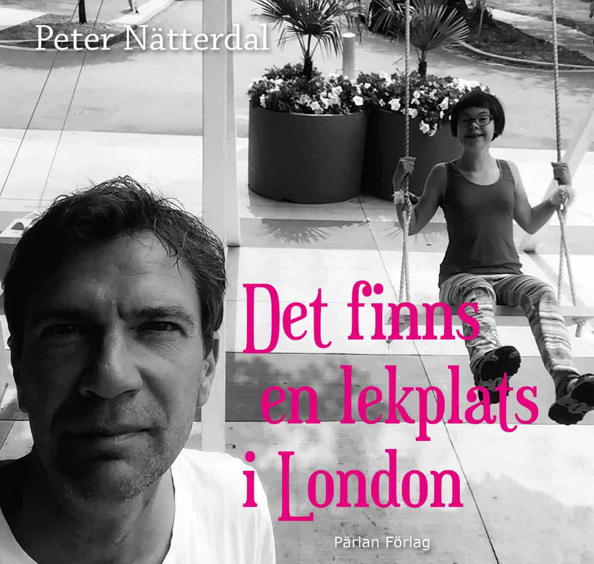Peter Nätterdal : Det finns en lekplats i London