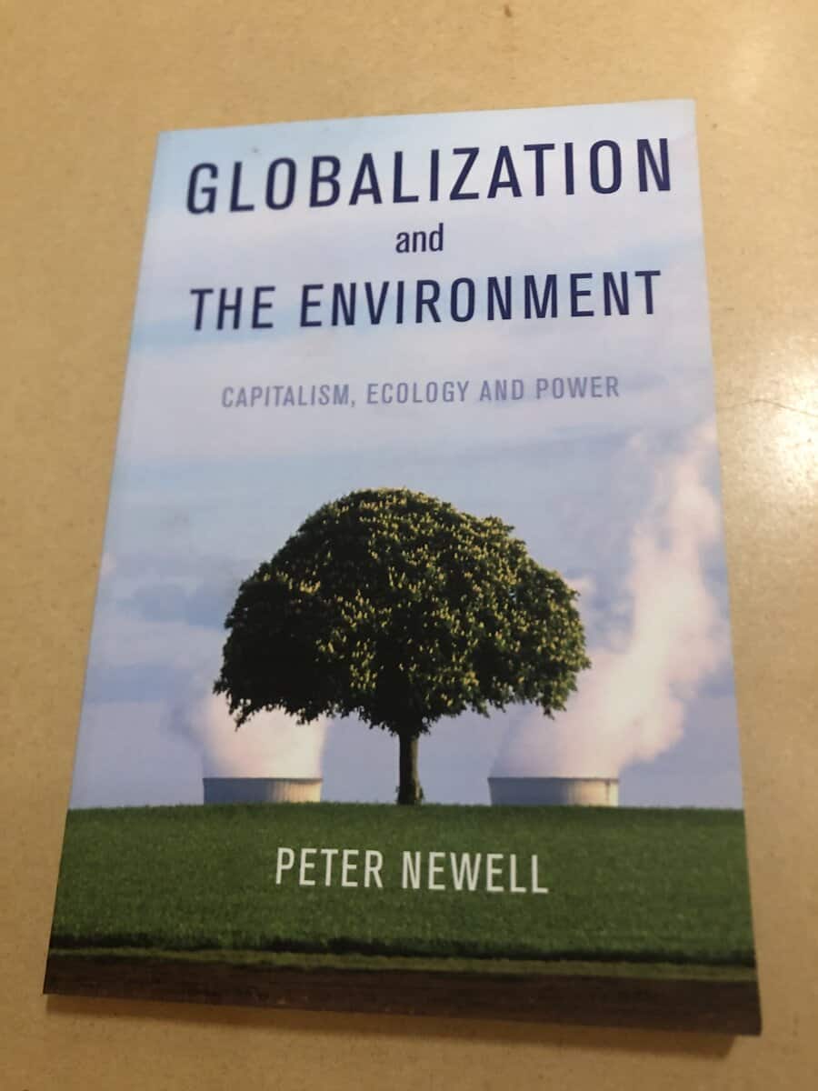 Peter Newell : Globalization and the environment capitalism, ecology & power