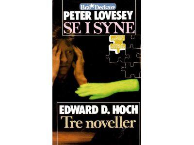 Lovesey, Peter och Hock, Edward D. : Se i syne och Tre noveller