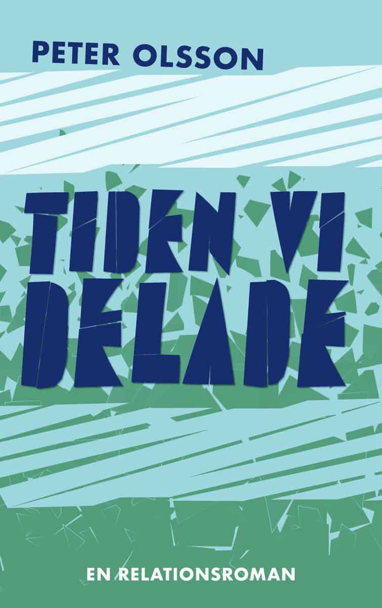 Peter Olsson : Tiden vi delade