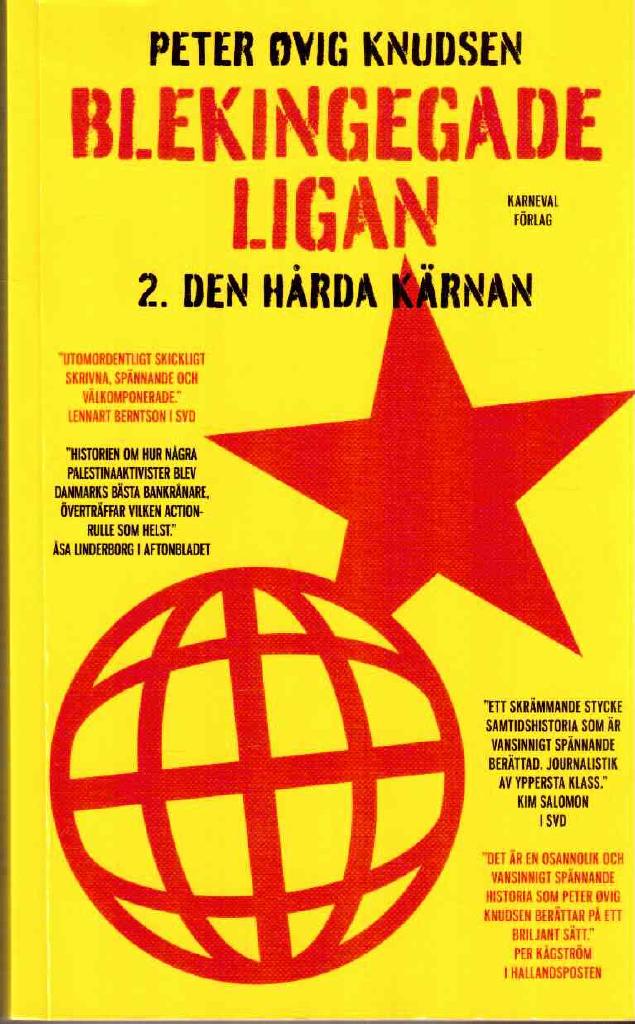 Peter Øvig Knudsen : Blekingegadeligan. 2. Den hårda kärnan