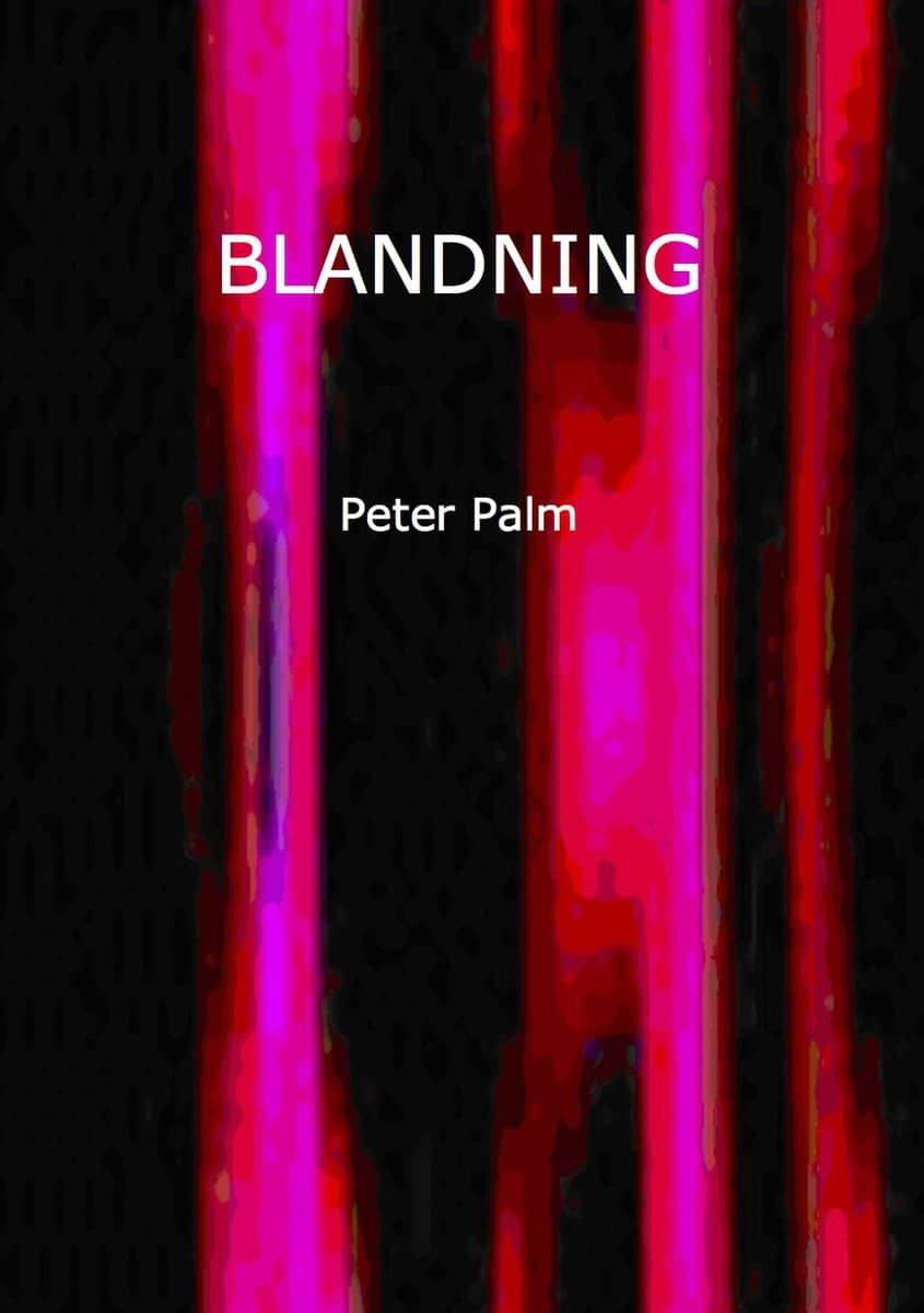 Peter Palm : BLANDNING