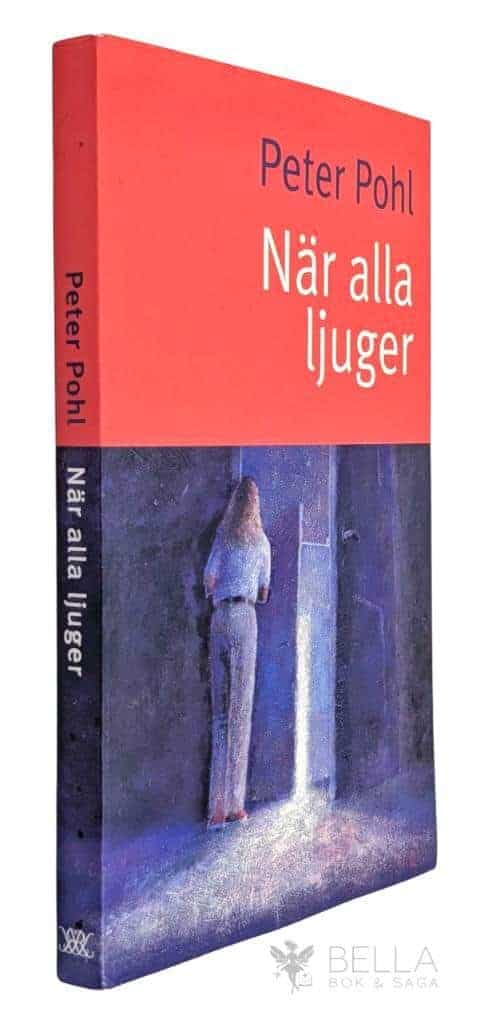 Peter Pohl : När alla ljuger