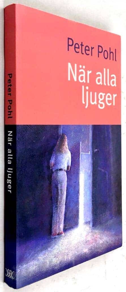 Peter Pohl : När alla ljuger