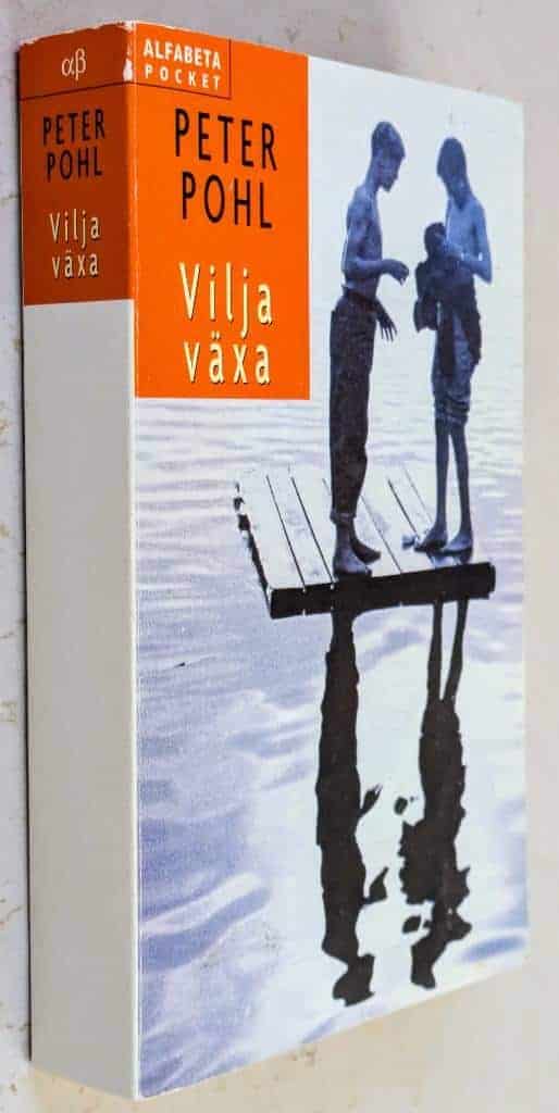 Peter Pohl : Vilja växa