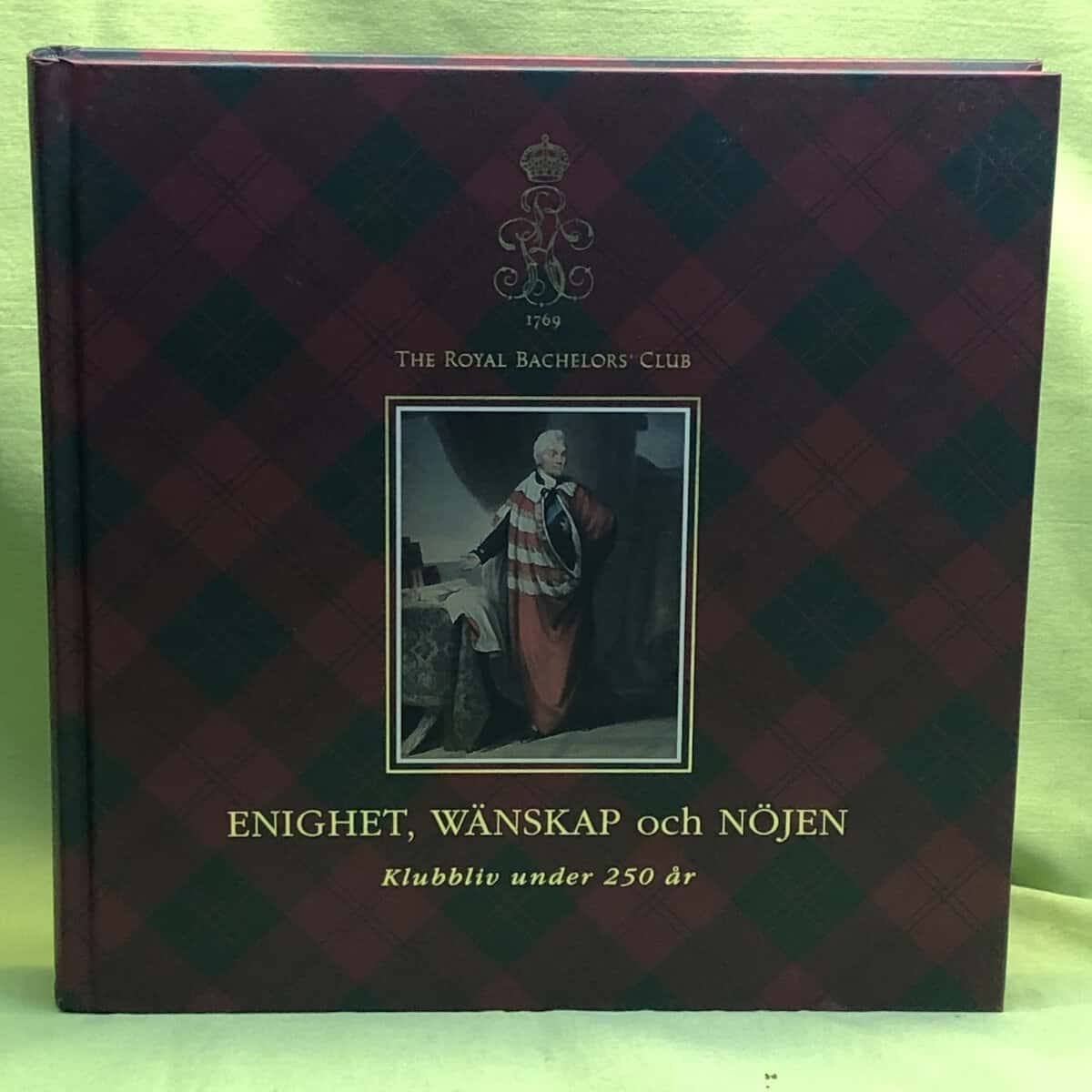 Peter Ribbefors : Enighet, wänskap och nöjen - Klubbliv under 250 år