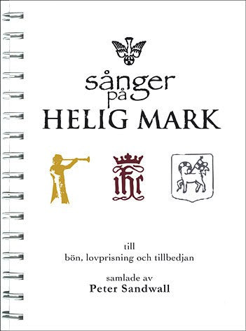 Peter Sandwall : Sånger på Helig Mark : till bön, lovprisning och tillbedjan