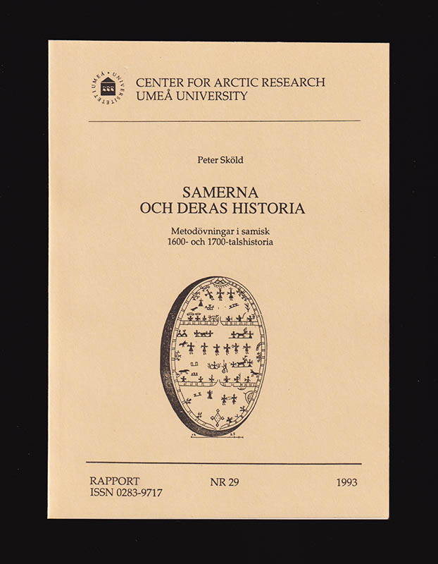 Peter Sköld : Samerna och deras historia. Metodövningar i samisk 1600- och 1700-talshistoria