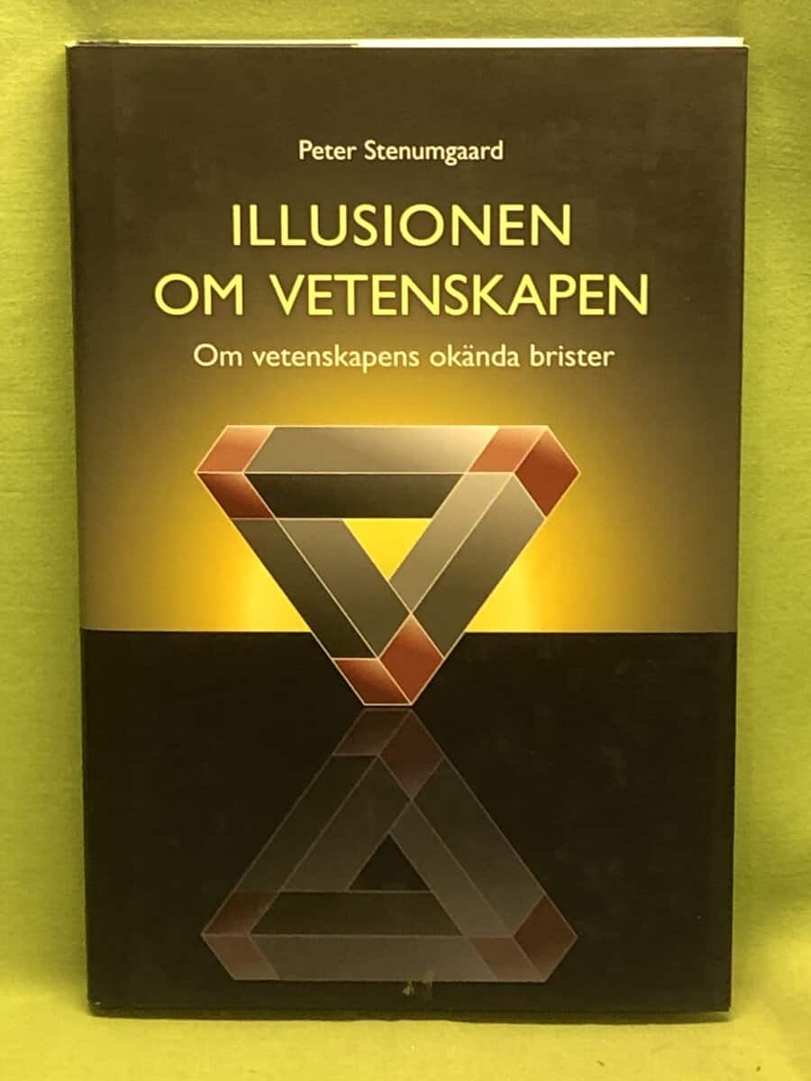 Peter Stenumgaard : Illusionen om vetenskapen