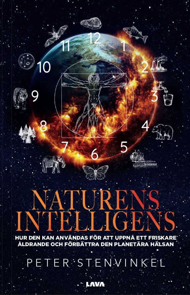Peter Stenvinkel : Naturens intelligens : hur den kan användas för att uppnå ett friskare åldrande och förbättra den planetära hälsan