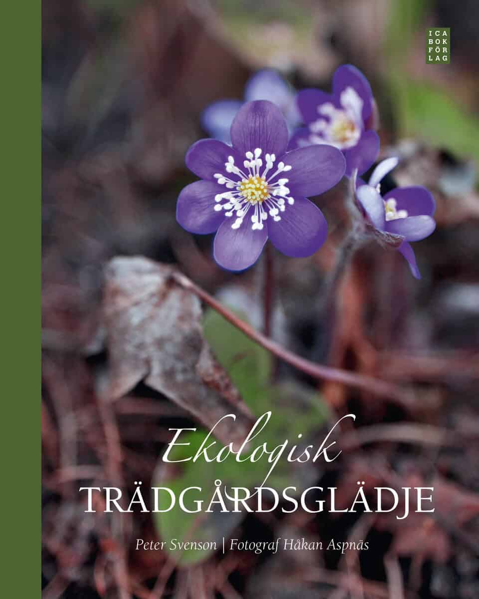 Peter Svenson : Ekologisk trädgårdsglädje