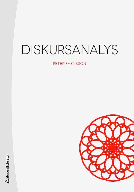 Peter Svensson : Diskursanalys - Greppbar metod