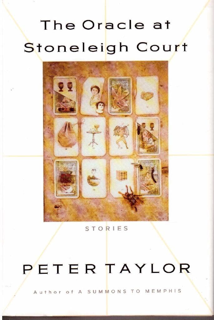 Peter Taylor : The oracle at Stoneleigh Court. Stories
