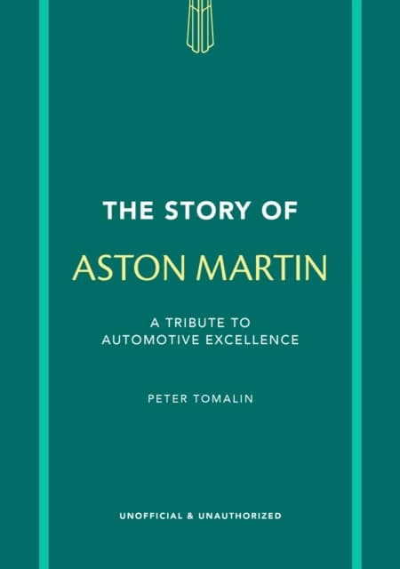 Peter Tomalin : The Story of Aston Martin