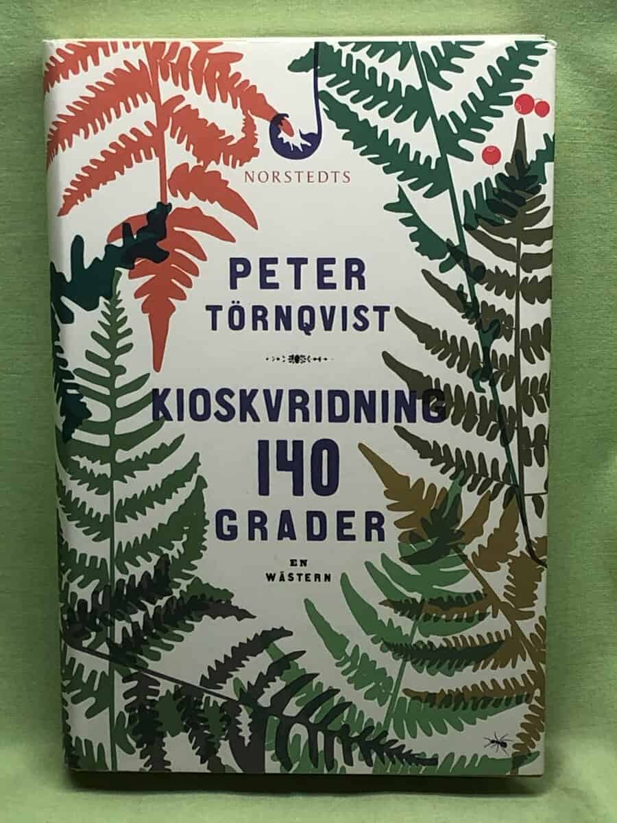 Peter Törnqvist : Kioskvridning 140 grader en wästern