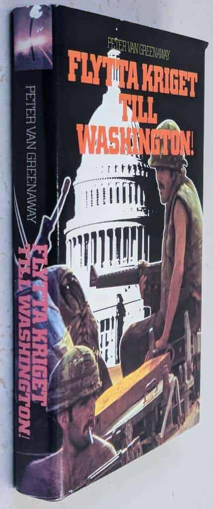 Peter van Greenaway : Flytta kriget till Washington!