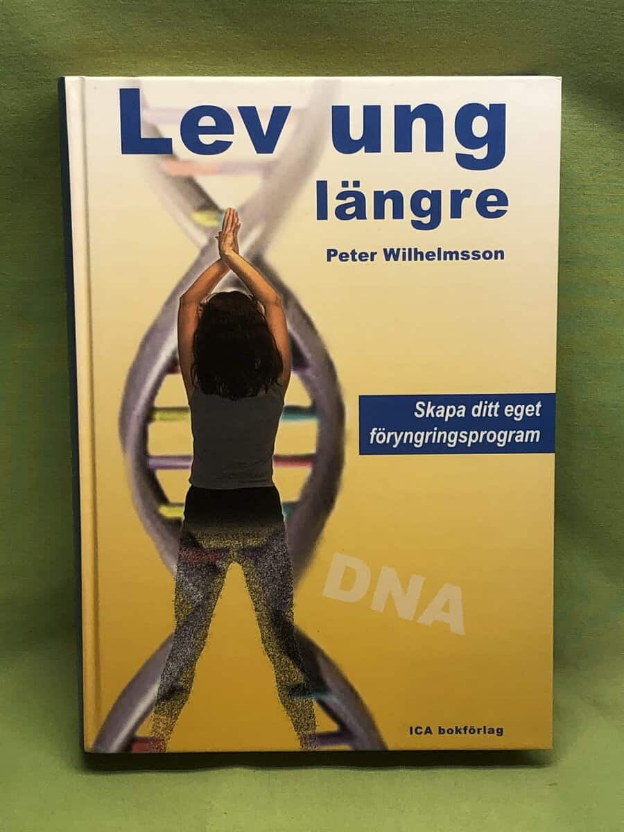 Peter Wilhelmsson : Lev ung längre