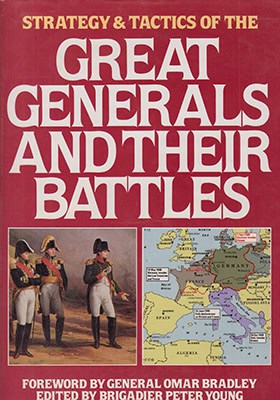 Peter Young : Strategy & Tactics of the Great Generals and Their Battles