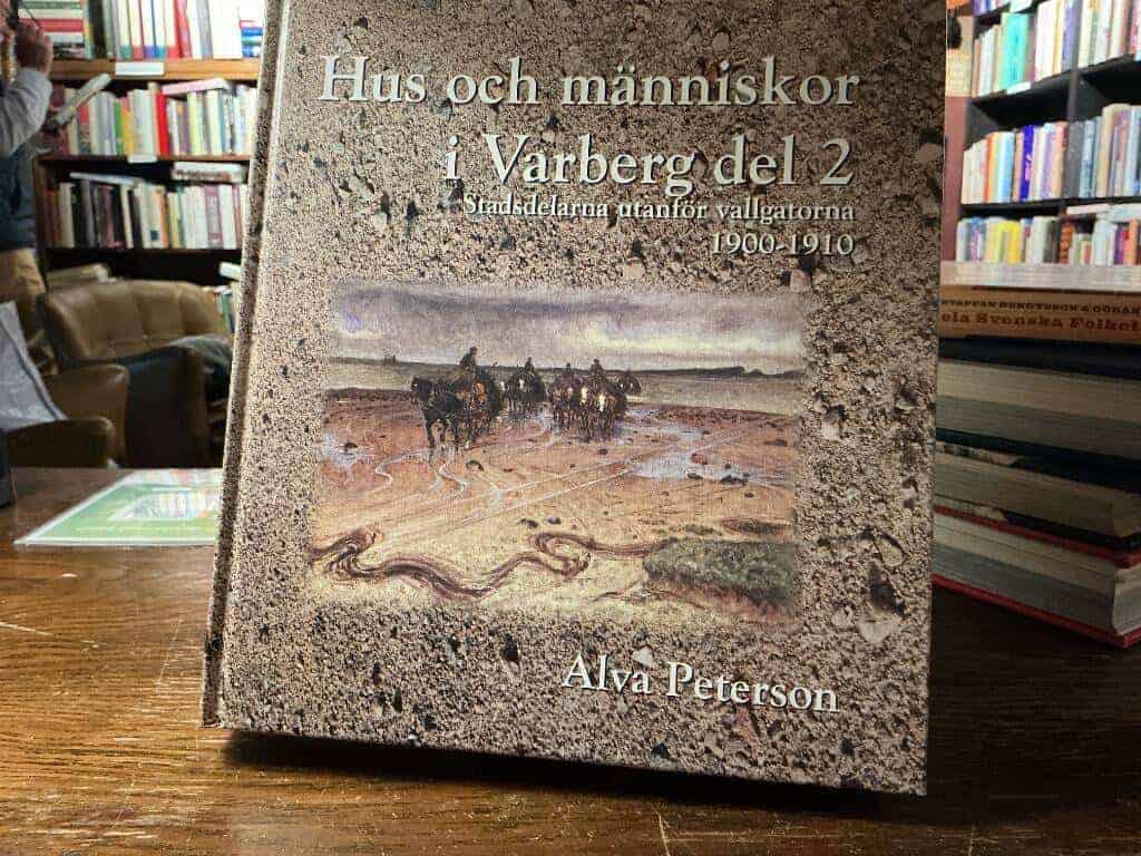 Peterson, Alva 1929- ; Hembygdsföreningen Gamla Varberg : Hus och människor i Varberg
