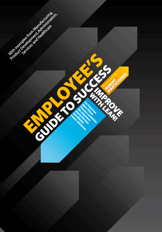 Petersson, Per ; Olsson, Björn ; Lundström, Thomas ; Johansson, Ola ; Broman, Martin ; Blücher, Dan ; Alsterman, Henric : Employee’s guide to success