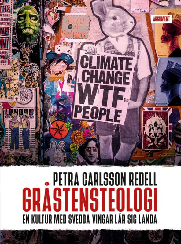 Petra Carlsson Redell : Gråstensteologi : en kultur med svedda vingar lär sig landa